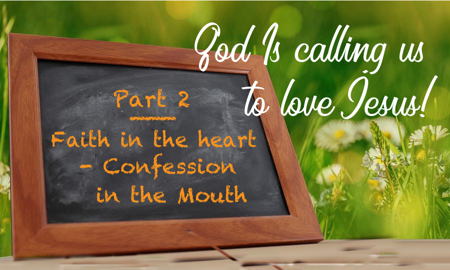 Faith In the Heart — Confession in the Mouth