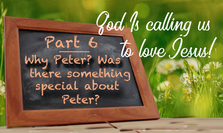 Why Peter? Was There Something Special About Peter?