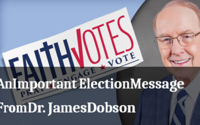 An important election message from Dr. James Dobson