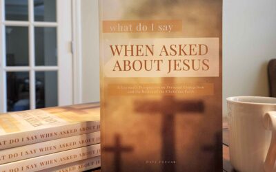 what do I say WHEN ASKED ABOUT JESUS?