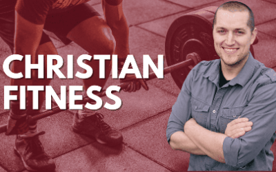 The Christian’s Guide to Health: How to Nourish Your Body and Soul