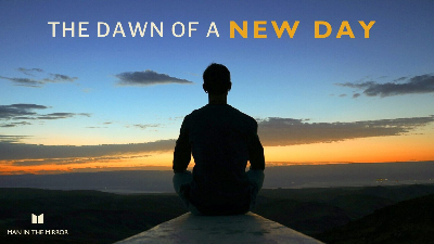 The Dawn of a New Day