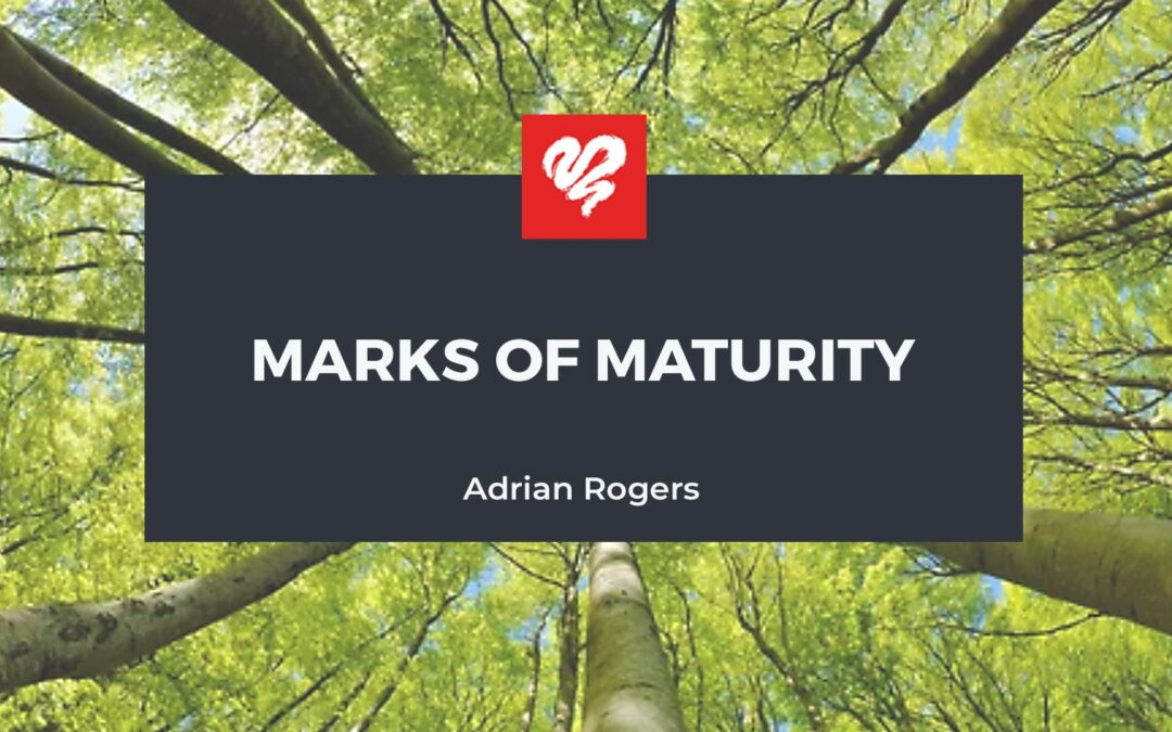Marks Of Maturity