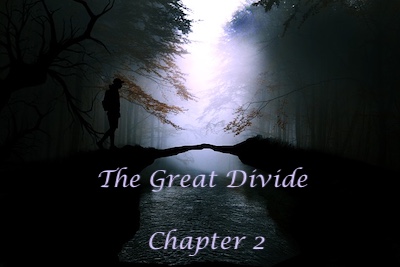 The Great Divide – Chapter 2