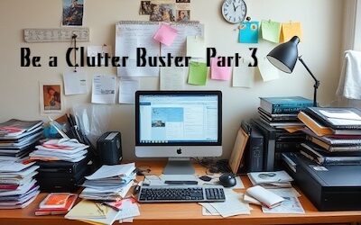 Be a Clutter Buster—Part 3