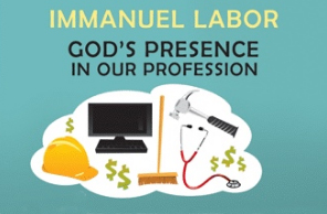 Immanuel Labor – God’s Presence in our Profession