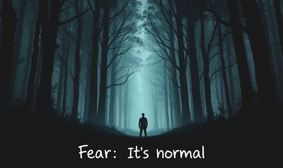Fear: It’s Normal