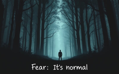 Fear: It’s Normal