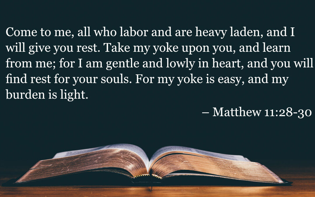 All Who Labor Will Be Heavy Laden, but Jesus Will Give Us Rest