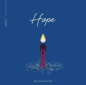 First Sunday of Advent ~ Hope and Prophecy