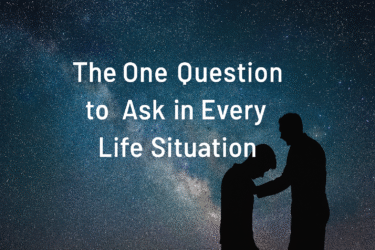 The One Question to Ask in Every Life Situation – Copilot
