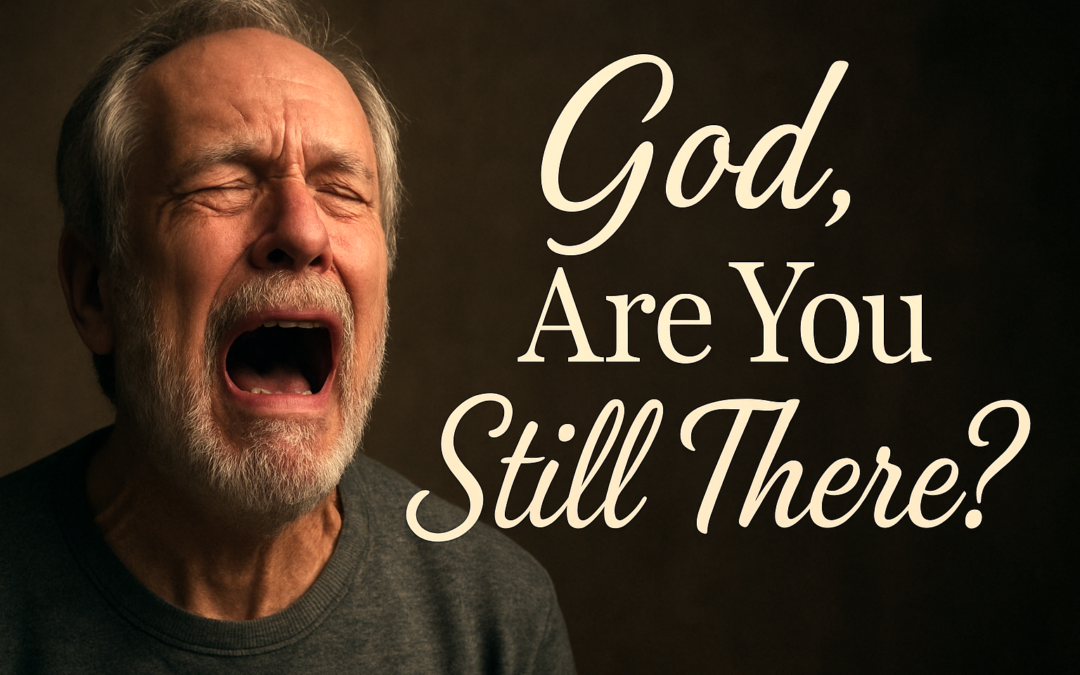 God, Are You Still There?